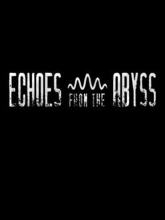 Echoes from the Abyss Image
