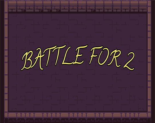 Battle for 2 Image