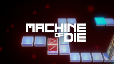 Machine of Die Image