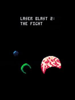 Games like Laser Blast! 2: The Fight