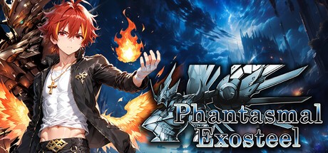 Games like Phantasmal Exosteel