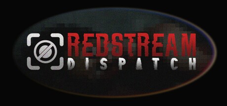 Games like REDSTREAM DISPATCH