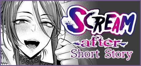 Games like Scream ～After～ Short Story