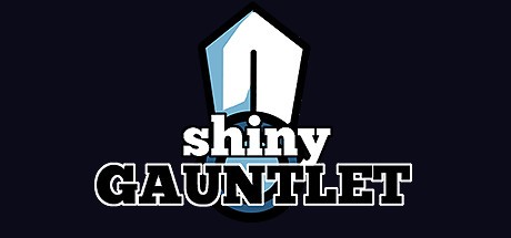 Games like Shiny Gauntlet