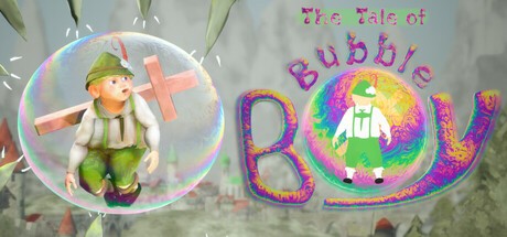 Games like The Tale of: Bubble Boy