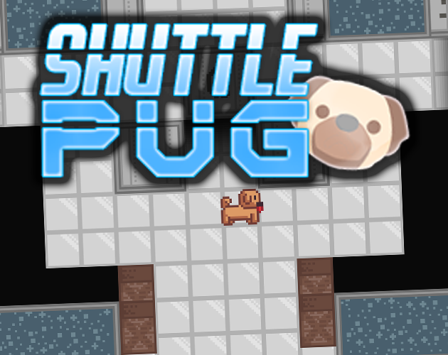 Games like Shuttle Pug