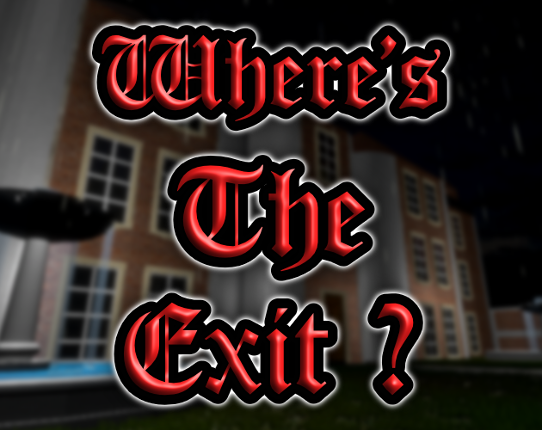 Where's The Exit ? Image