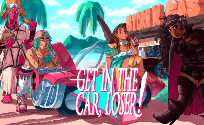 Get In The Car, Loser! Image