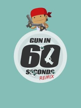 Games like Gun in 60 Seconds Remix