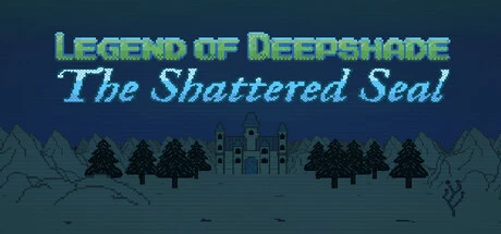 Games like Legend of Deepshade: The Shattered Seal