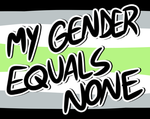 Games like My Gender Equals None