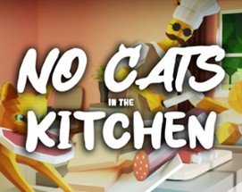 No Cats in the Kitchen Image