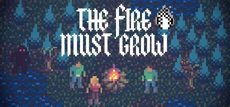 Games like The Fire Must Grow