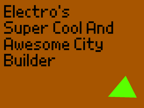 Electro's Super Cool and Awesome City Builder Image