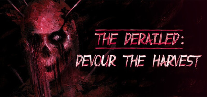 The Derailed: Devour the Harvest Image