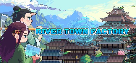 Games like River Town Factory
