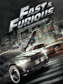 Games like Fast & Furious: Showdown