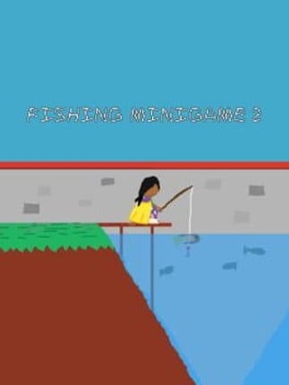 Fishing Minigame 2 Game Cover