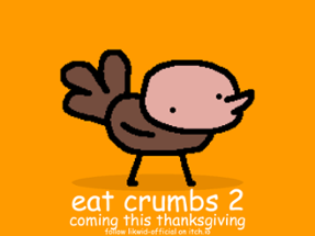 eat crumbs 2 Image