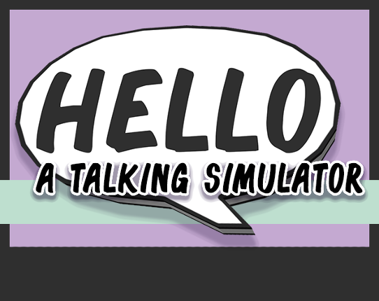 Hello: A Talking Simulator Image