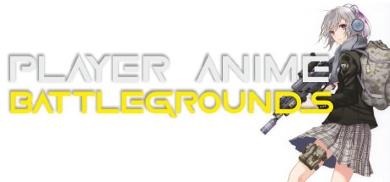 PABG: PLAYER ANIME BATTLEGROUNDS Image