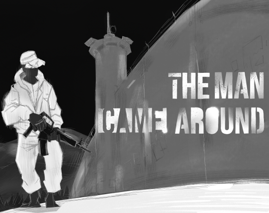 The Man Came Around Image