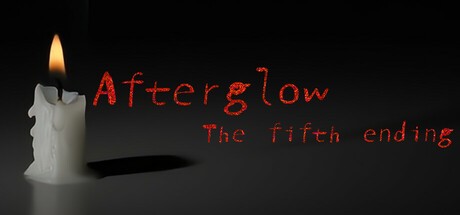 Games like Afterglow-The fifth ending