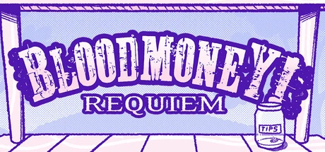 Games like BLOODMONEY: Requiem