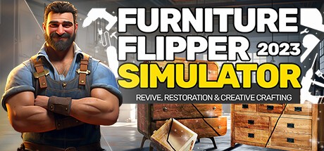 Games like FURNITURE FLIPPER Simulator 2023: Revive, restoration & creative crafting