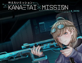 [Demo] Kanaetai Mission Image