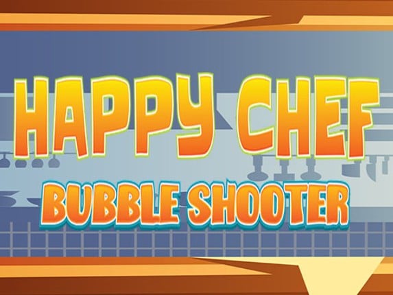 Happy Chef Bubble Game Cover