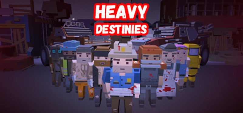 Heavy Destinies Game Cover