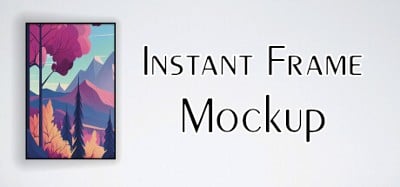 Instant Frame Mockup Image