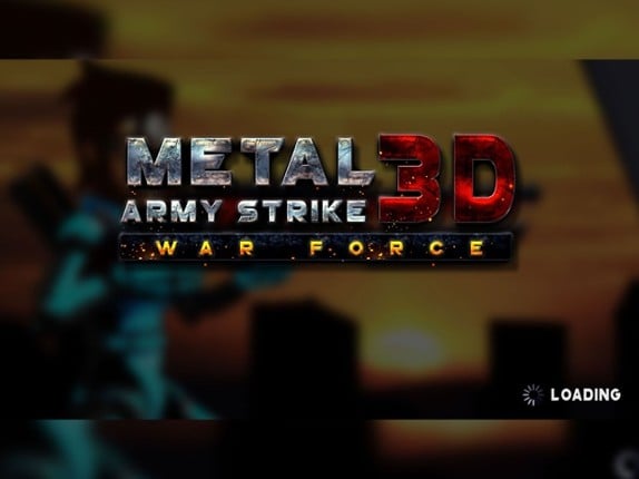 Metal Army Strike 3D War Force Image