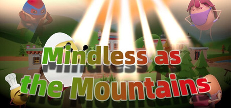 Mindless as the Mountains Image