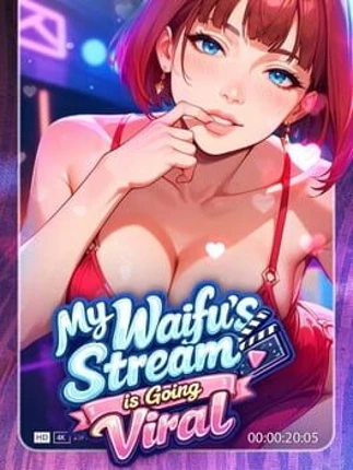My Waifu's Stream Is Going Viral Image