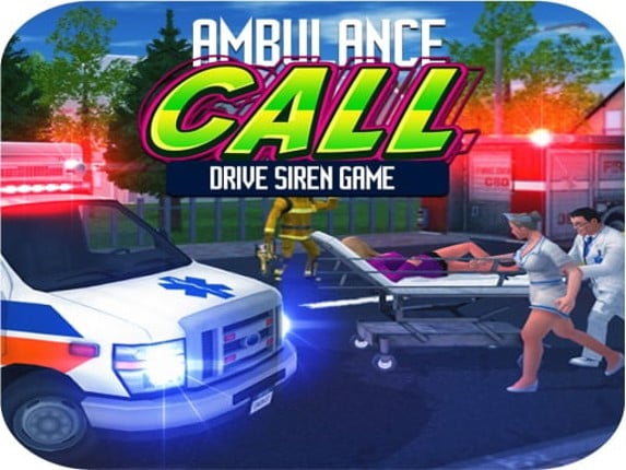 Ambulance Call Drive Siren Game Game Cover