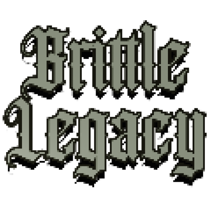 Games like Brittle Legacy [Demo]