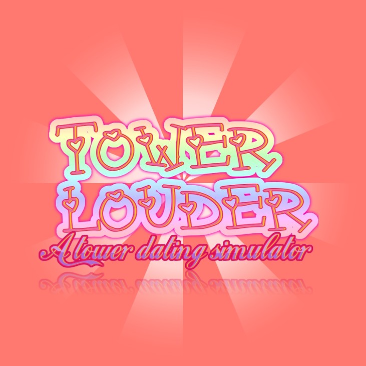 Games like Tower Louder: A tower dating simulator