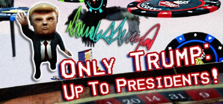Games like Only Trump: Up To Presidents!