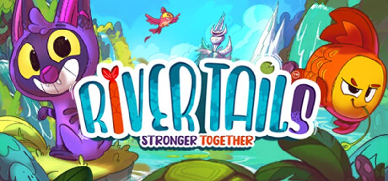 River Tails: Stronger Together Image