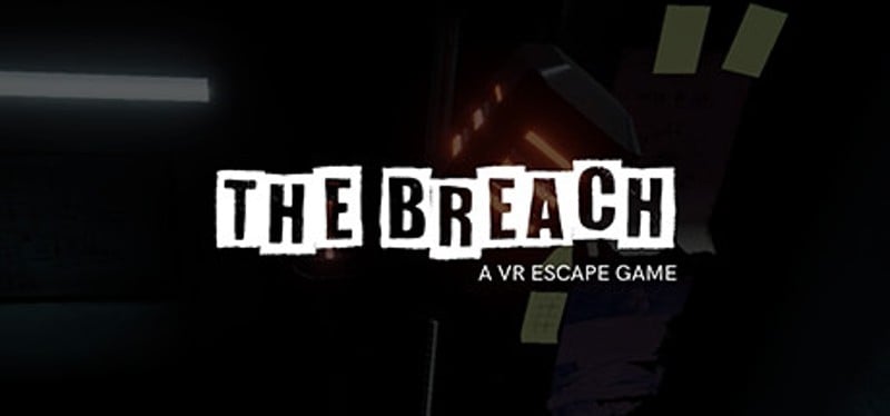 The Breach: A VR Escape Game Game Cover