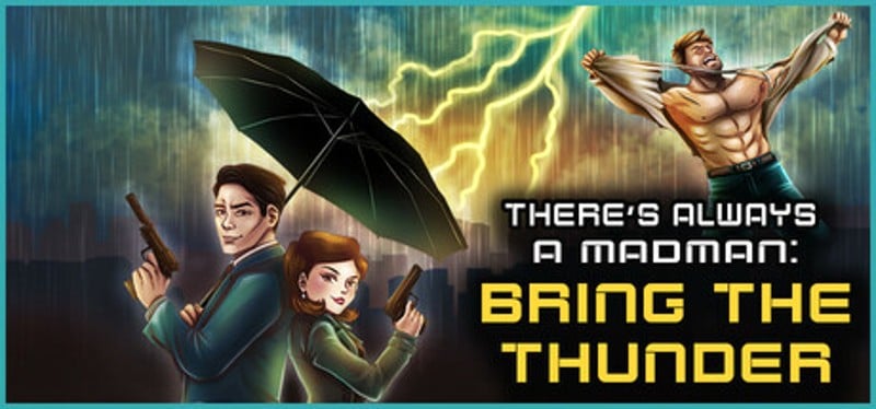 There's Always a Madman: Bring the Thunder Game Cover