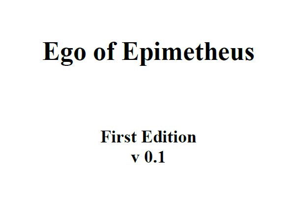 Games like Ego of Epimetheus