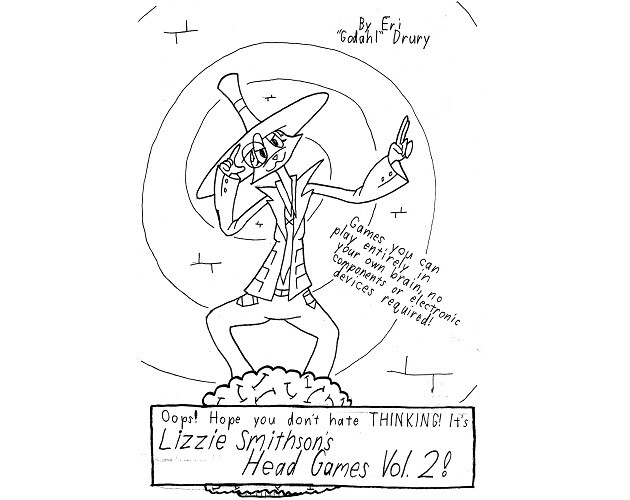 Games like Lizzie Smithson's Head Games--Volume 2 (A zine for one player)