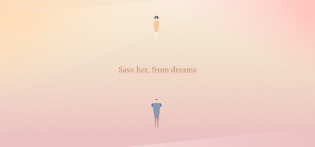 Games like Save her, from dreams