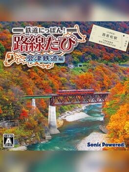 Games like Tetsudou Nippon! Rosen Tabi: Aizu Tetsudou‑hen