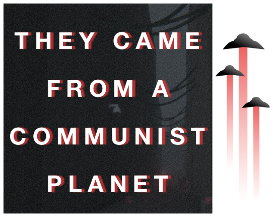 They Came From a Communist Planet Game Cover