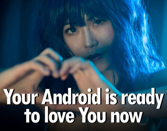 Your Android is ready to love You now Image