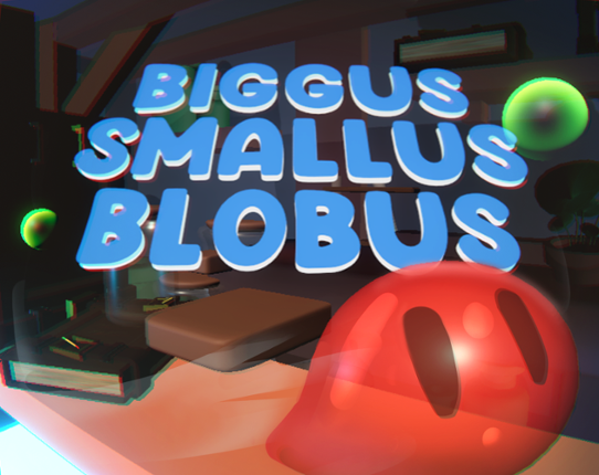 Biggus Smallus Blobus Game Cover